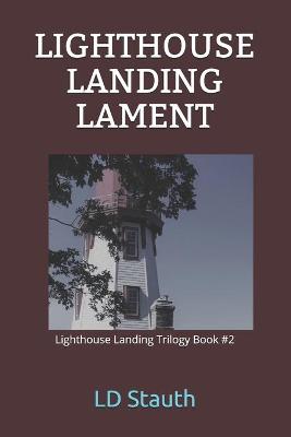 Cover of Lighthouse Landing Lament