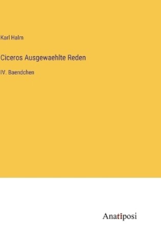 Cover of Ciceros Ausgewaehlte Reden