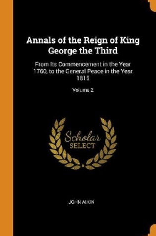 Cover of Annals of the Reign of King George the Third