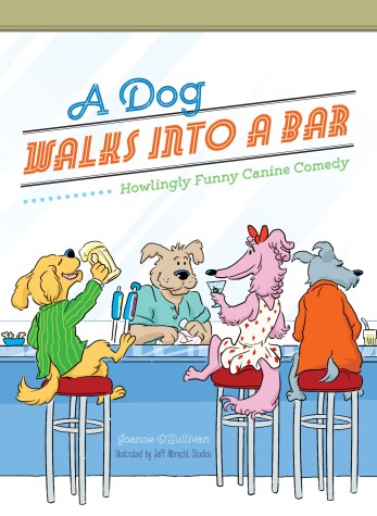 Book cover for A Dog Walks Into a Bar...