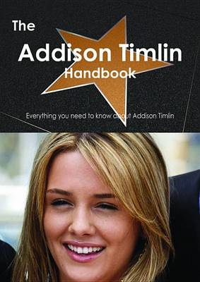 Book cover for The Addison Timlin Handbook - Everything You Need to Know about Addison Timlin