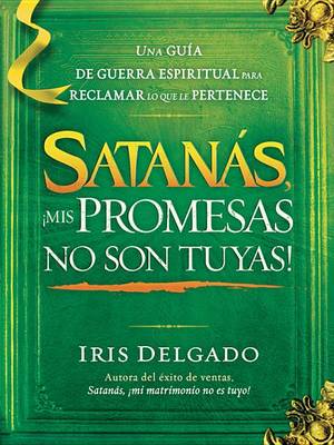 Book cover for Satanas, !mis Promesas No Son Tuyas!