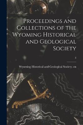 Cover of Proceedings and Collections of the Wyoming Historical and Geological Society; 3