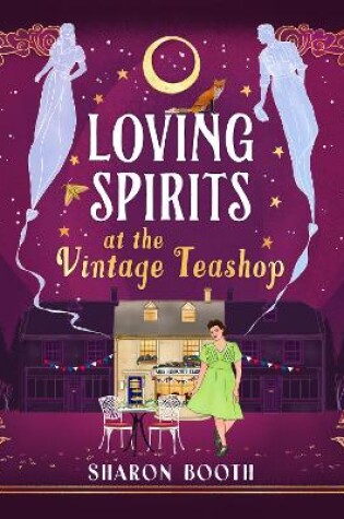 Cover of Loving Spirits at the Vintage Teashop