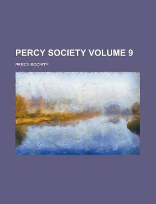 Book cover for Percy Society Volume 9