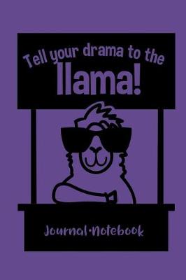 Book cover for Tell Your Drama to the Llama Journal Notebook