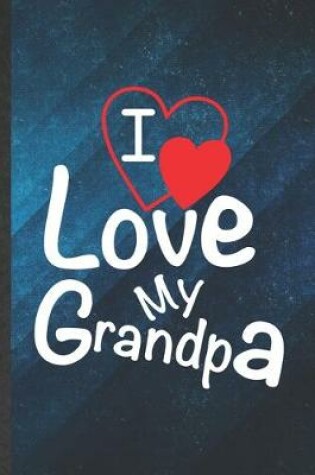 Cover of I Love My Grandpa