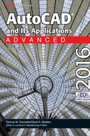 Cover of AutoCAD and Its Applications Advanced 2016