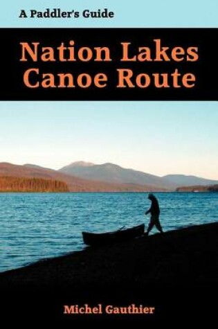 Cover of The Nation Lakes Canoe Route