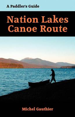 Book cover for The Nation Lakes Canoe Route