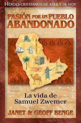 Book cover for Pasion Por Un Pueblo Abandonado: La Vida de Samuel Zwemer