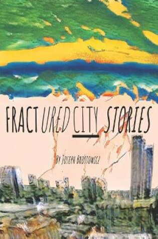 Cover of Fractured City Stories