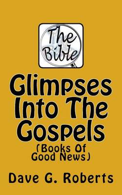 Book cover for Glimpses Into The Gospels