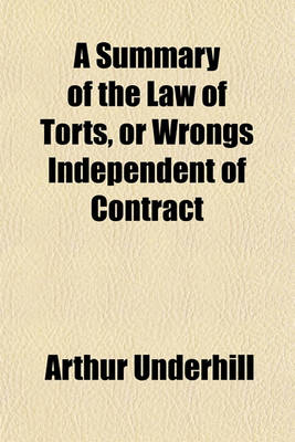 Book cover for A Summary of the Law of Torts, or Wrongs Independent of Contract