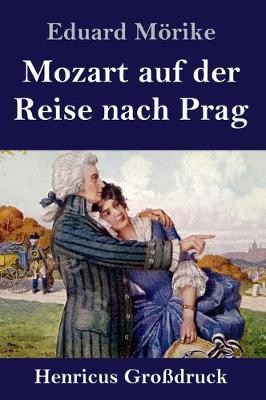 Book cover for Mozart auf der Reise nach Prag (Großdruck)