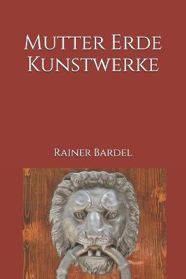 Book cover for Mutter Erde Kunstwerke