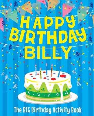 Book cover for Happy Birthday Billy - The Big Birthday Activity Book