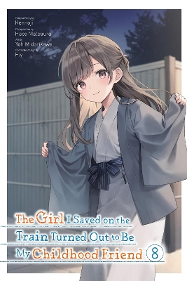 Cover of The Girl I Saved on the Train Turned Out to Be My Childhood Friend, Vol. 8 (manga)