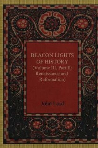 Cover of Beacon Lights of History Volume III, Part II