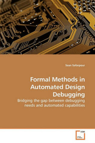 Cover of Formal Methods in Automated Design Debugging