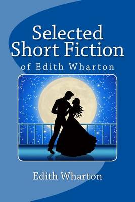 Book cover for Selected Short Fiction of Edith Wharton