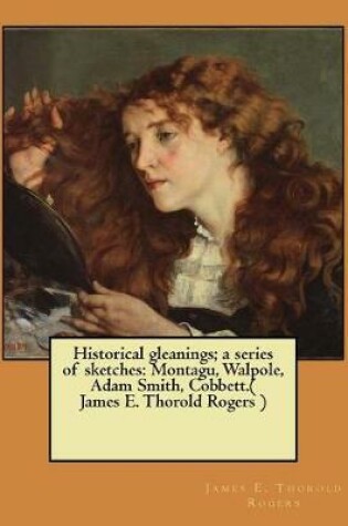 Cover of Historical gleanings; a series of sketches