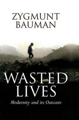 Cover of Wasted Lives: Modernity and Its Outcasts