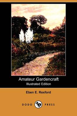 Book cover for Amateur Gardencraft (Illustrated Edition) (Dodo Press)