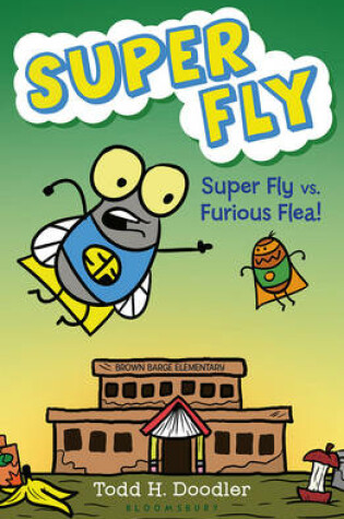 Cover of Super Fly vs. Furious Flea!