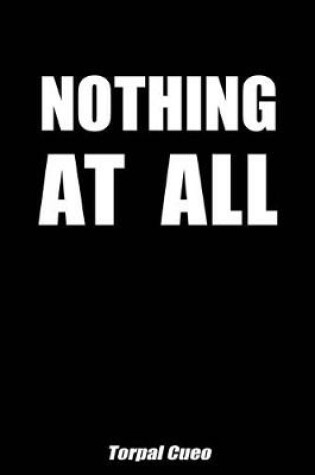 Cover of Nothing at all