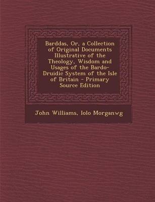 Book cover for Barddas, Or, a Collection of Original Documents Illustrative of the Theology, Wisdom and Usages of the Bardo-Druidic System of the Isle of Britain - P
