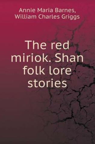 Cover of The red miriok. Shan folk lore stories