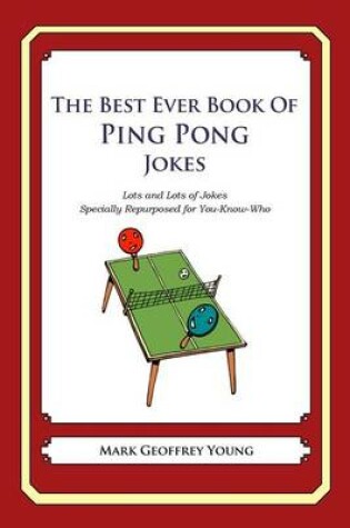 Cover of The Best Ever Book of Ping Pong Jokes