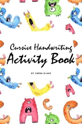 Cover of Cursive Handwriting Activity Book for Children (6x9 Workbook / Activity Book)