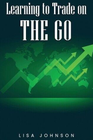 Cover of Learning to Trade on The Go