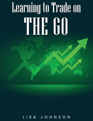 Book cover for Learning to Trade on The Go