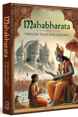 Cover of Illustrated Mahabharata: Timeless Tales for Children