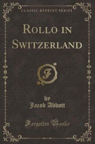 Cover of Rollo in Switzerland (Classic Reprint)