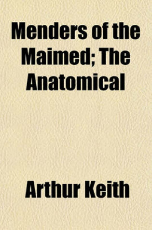 Cover of Menders of the Maimed; The Anatomical