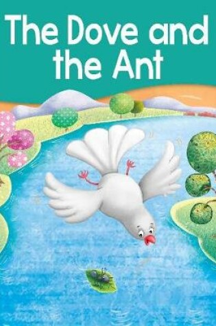 Cover of The Dove And The Ant