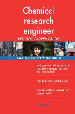 Book cover for Chemical research engineer RED-HOT Career Guide; 2566 REAL Interview Questions