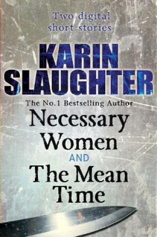 Cover of Necessary Women and The Mean Time (Short Stories)