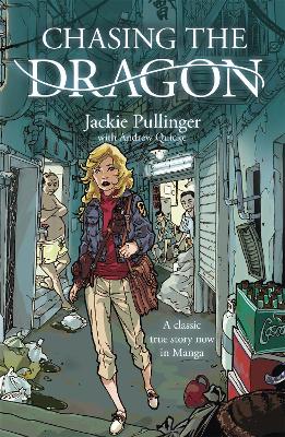 Book cover for Chasing the Dragon (Manga)