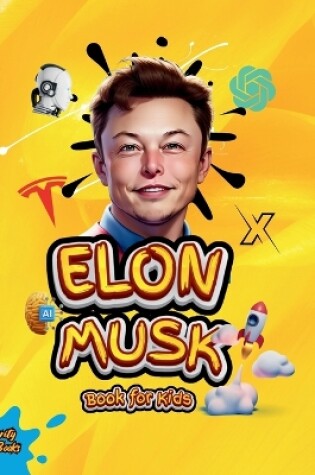 Cover of Elon Musk Book for Kids