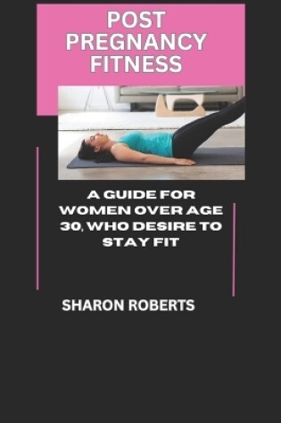 Cover of Post Pregnancy Fitness