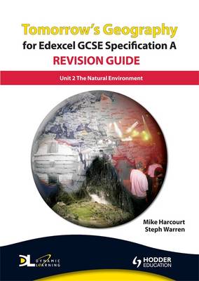 Book cover for Tomorrow's Geography for Edexcel GCSE Specification A Revision Guide