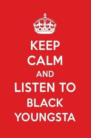 Cover of Keep Calm and Listen to Black Youngsta