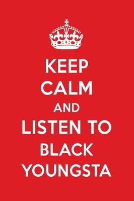 Book cover for Keep Calm and Listen to Black Youngsta