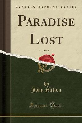 Book cover for Paradise Lost, Vol. 1 (Classic Reprint)