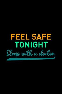 Book cover for Feel Safe Tonightsleep With A Doctor